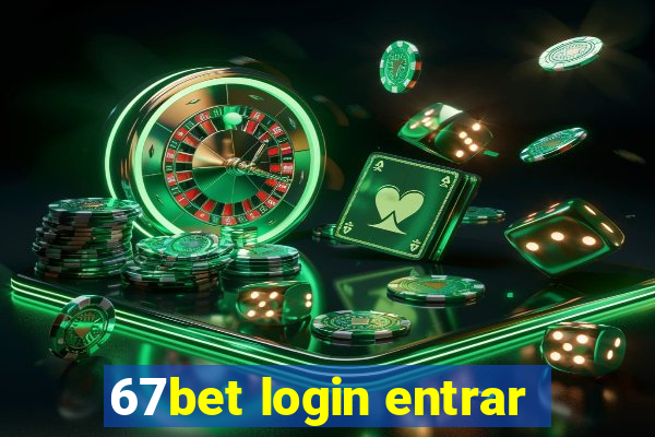 67bet login entrar